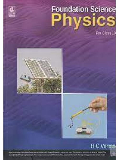 Foundation Science Physics For Class 10 - CBSE - by H C Verma - Examination 2023-2024 at Ashirwad Publication